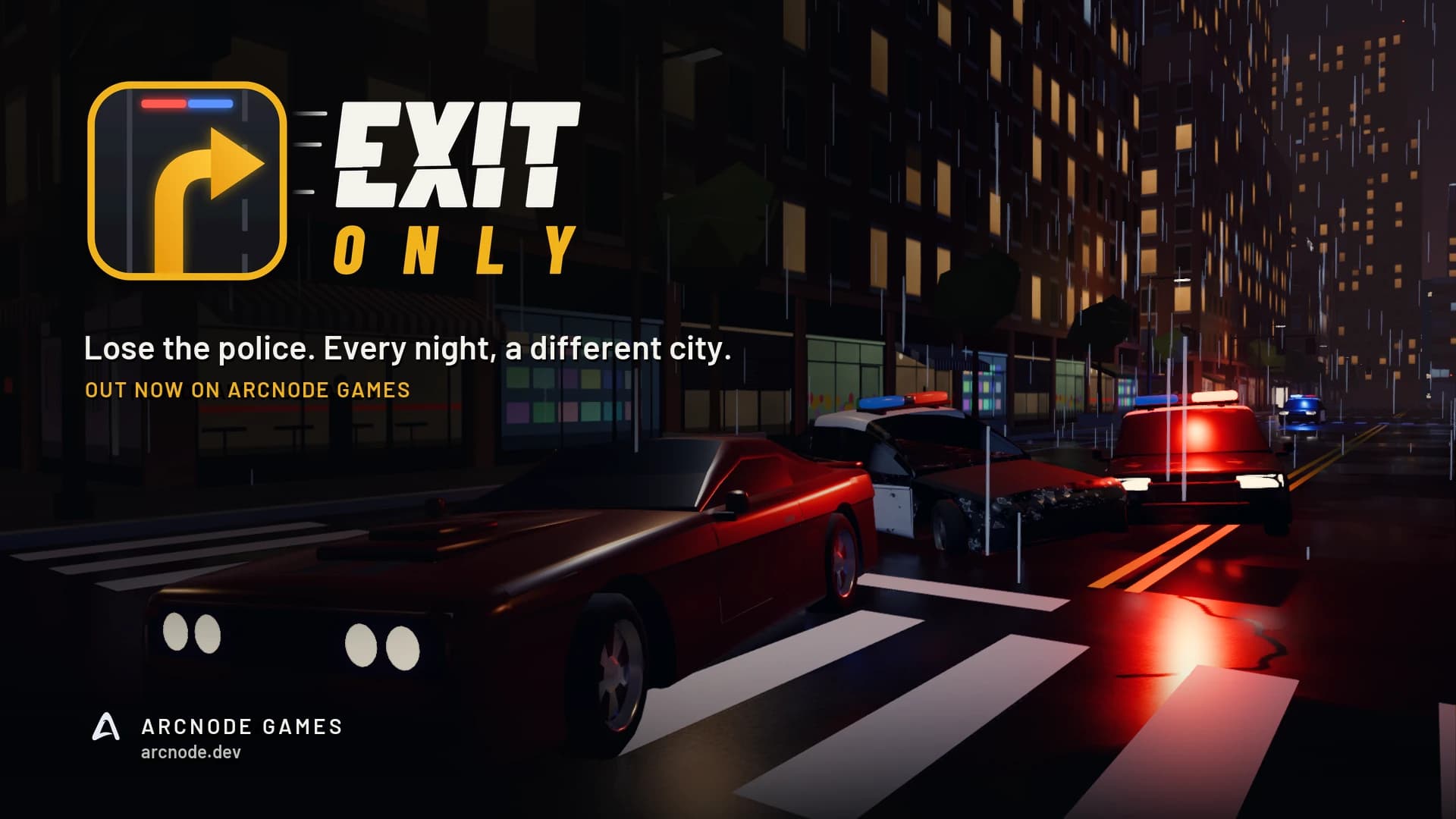 Exit Only key art: the Exit Only logo over a red muscle car with police cars closing in on a rainy night street